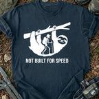 Not Built For Speed T-Shirt