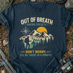 I'll Be There In A Minute T-Shirt