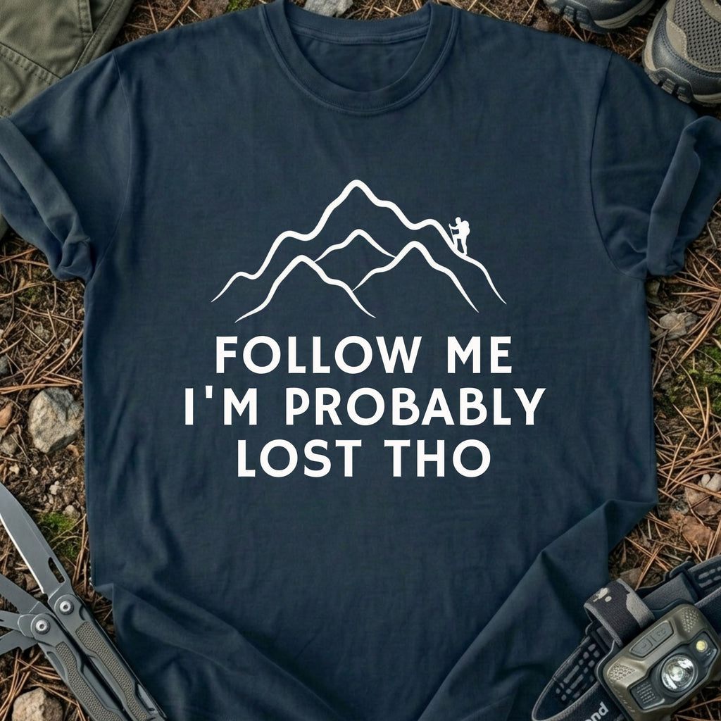 I'm Lost Tho T-Shirt