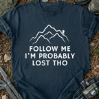 I'm Lost Tho T-Shirt