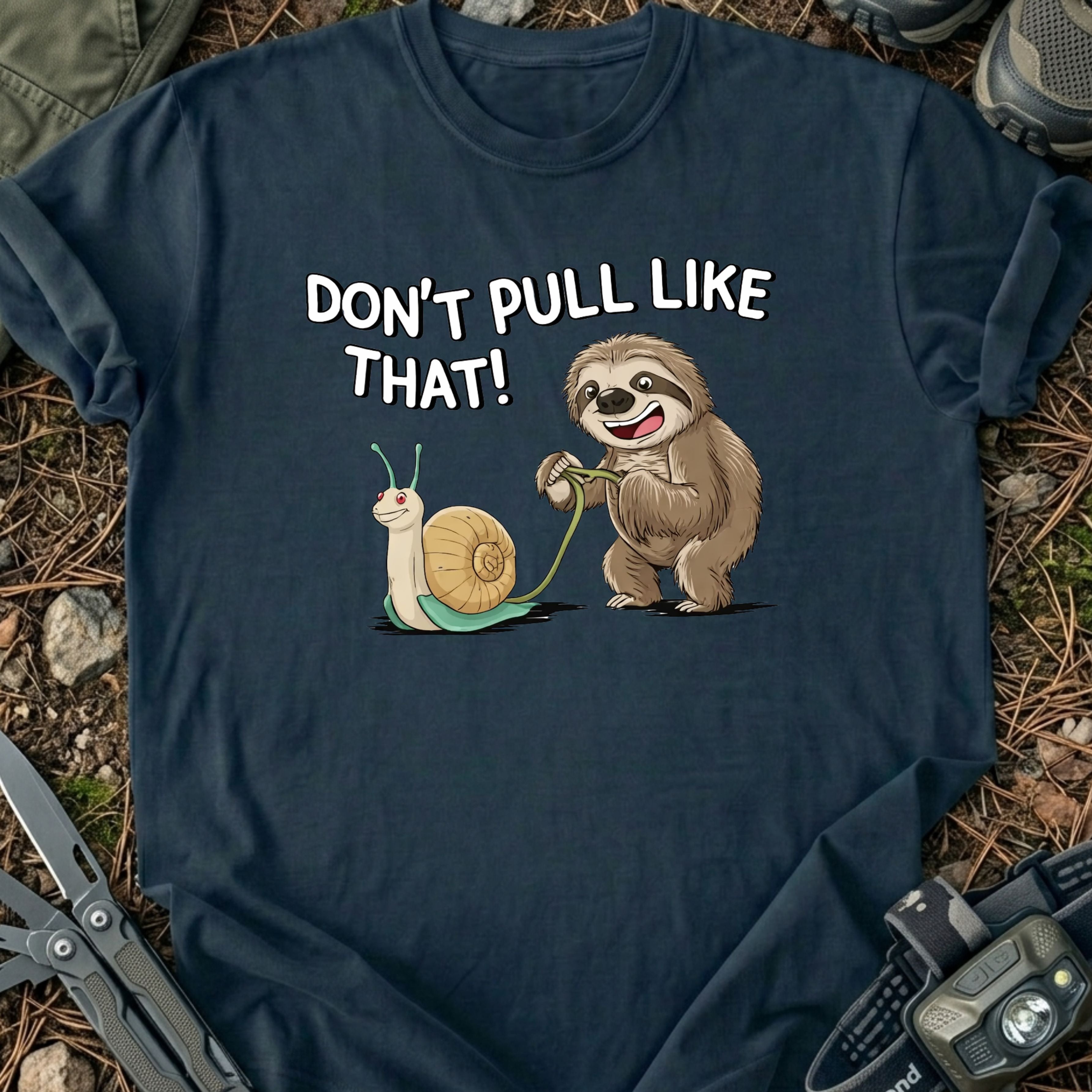 Don't Pull Like That T-Shirt