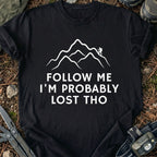 I'm Lost Tho T-Shirt