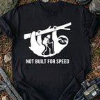 Not Built For Speed T-Shirt