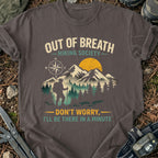 I'll Be There In A Minute T-Shirt