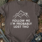 I'm Lost Tho T-Shirt