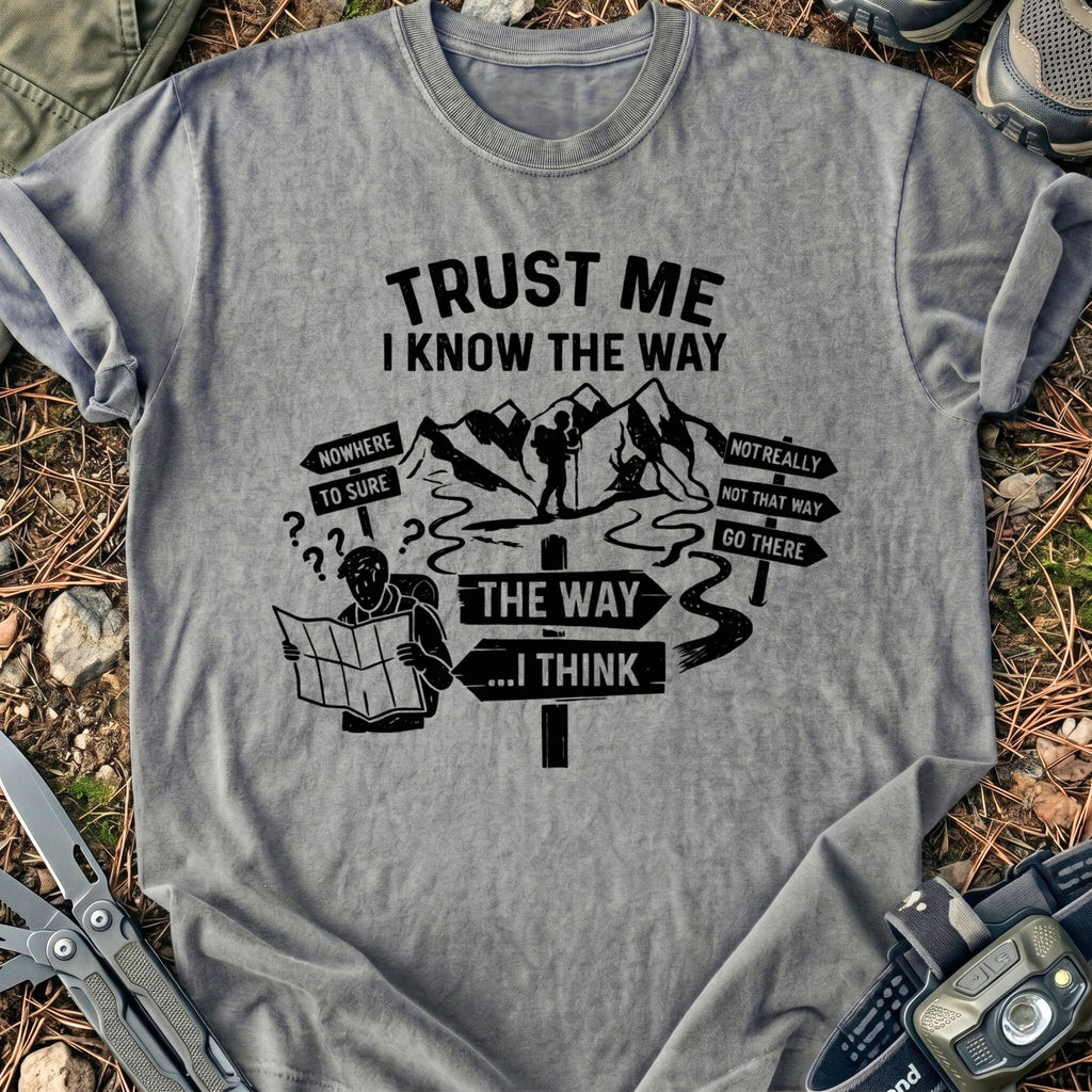 I Know The Way T-Shirt