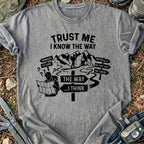 I Know The Way T-Shirt