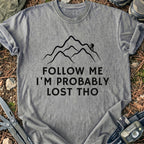 I'm Lost Tho T-Shirt