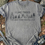 I Like Tress T-Shirt