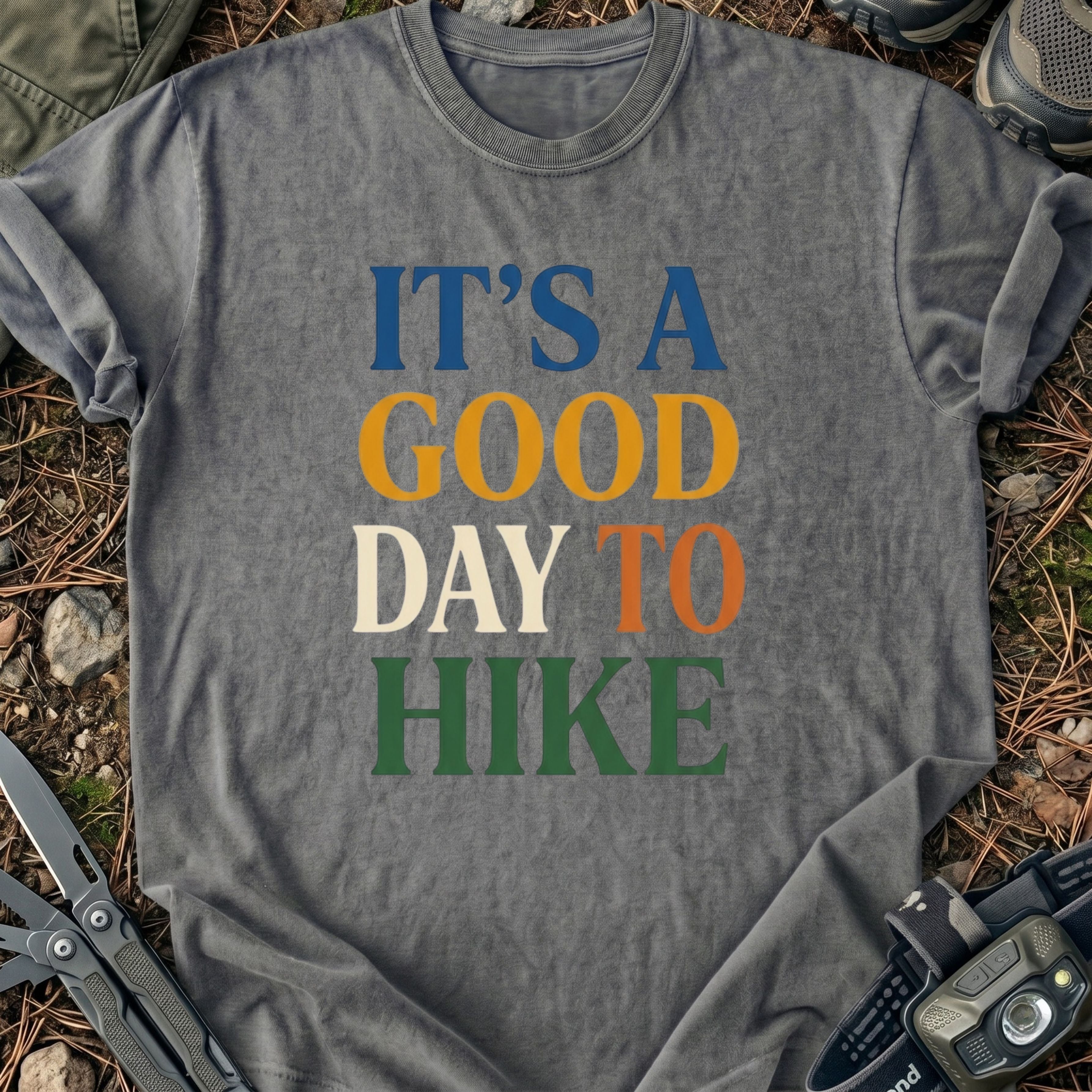 It's A Good Day To Hike T-Shirt