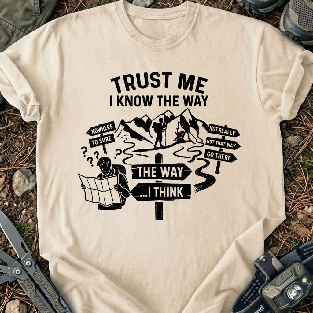I Know The Way T-Shirt