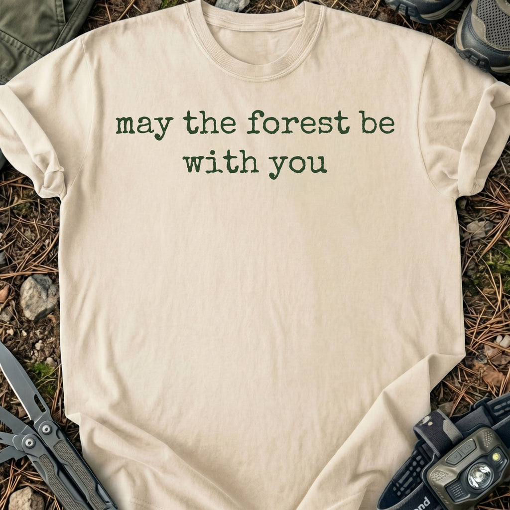 May The Forest Be With You T-Shirt