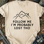 I'm Lost Tho T-Shirt