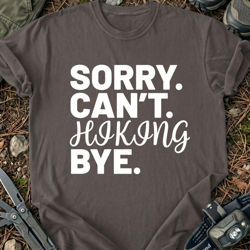 Sorry I Can't T-Shirt