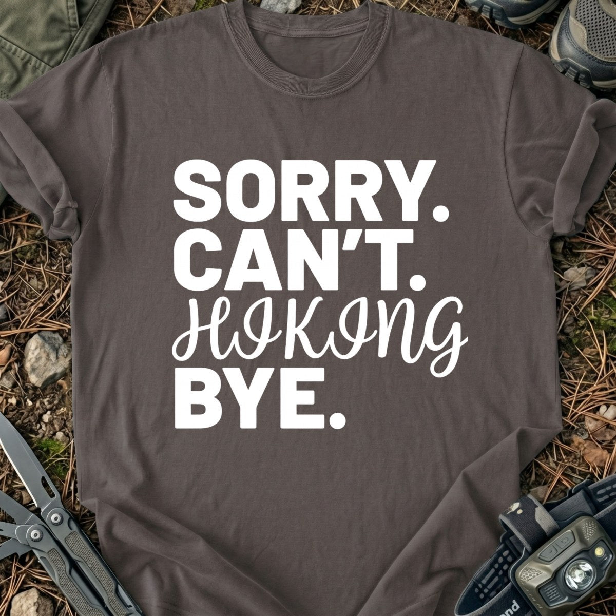 Sorry I Can't T-Shirt