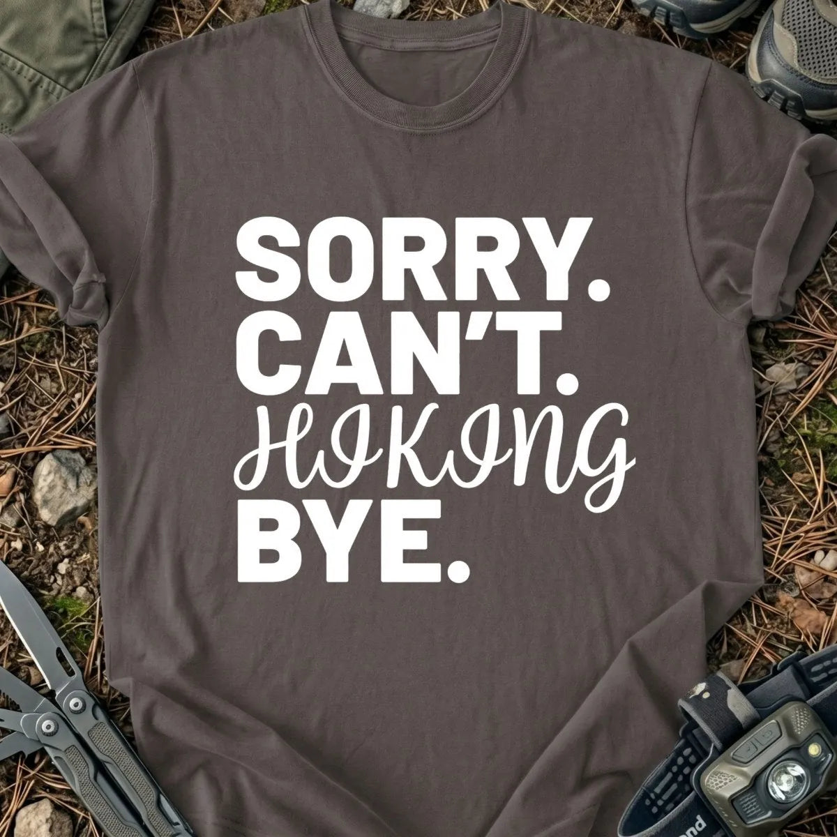 Sorry I Can't T-Shirt