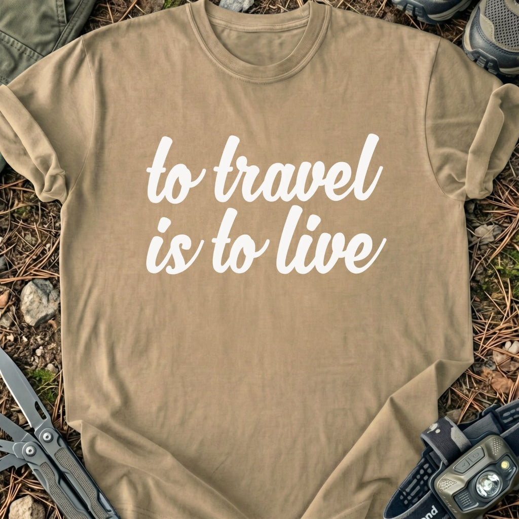 To Live T-Shirt