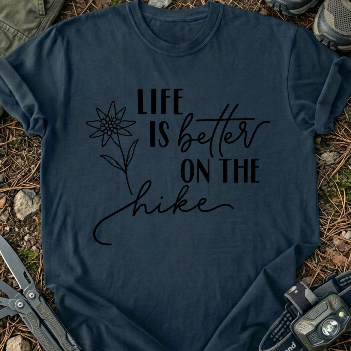 Better On The Hike T-Shirt