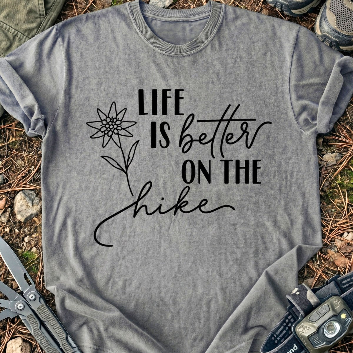 Better On The Hike T-Shirt