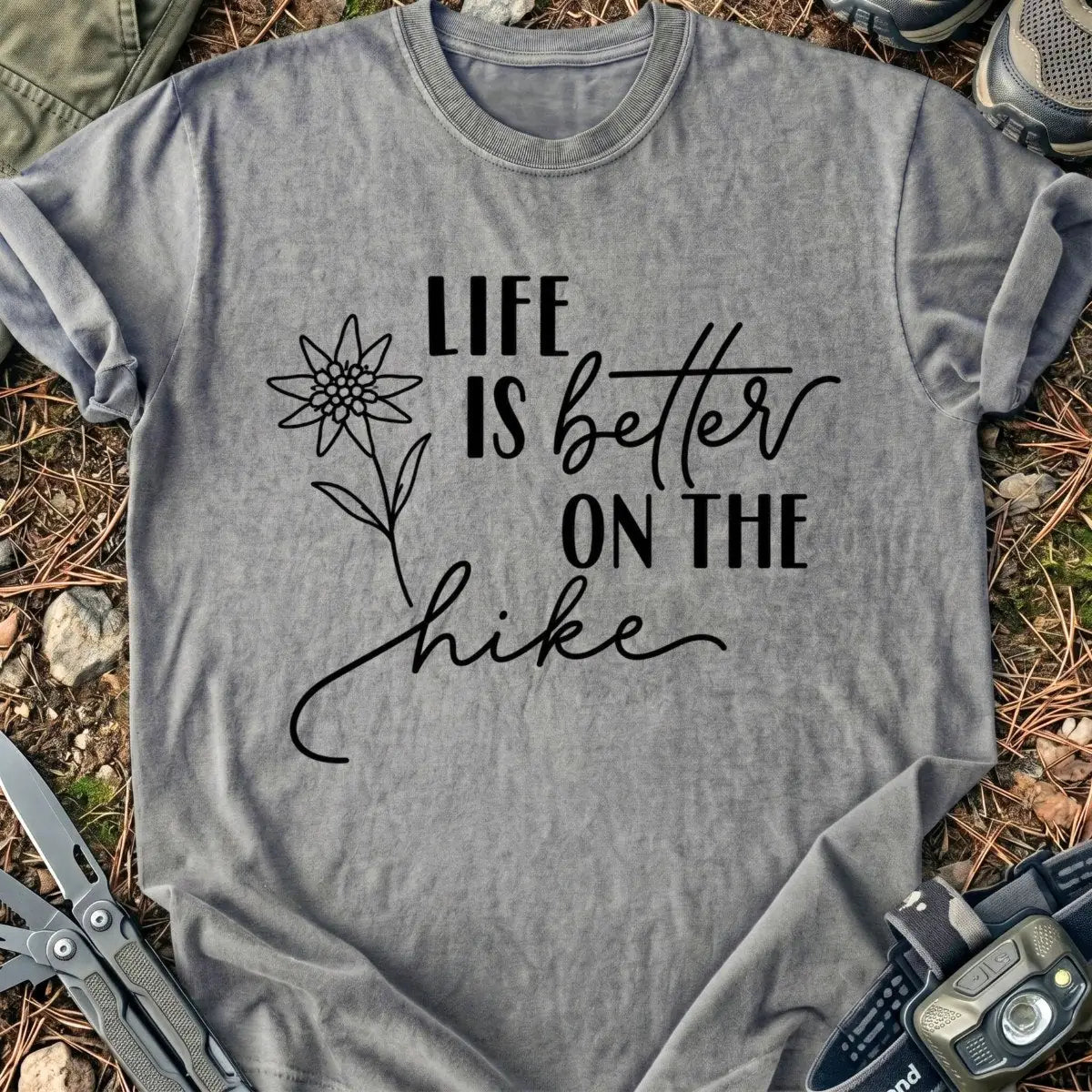 Better On The Hike T-Shirt