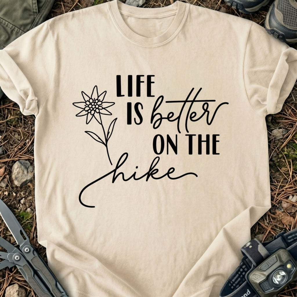 Better On The Hike T-Shirt
