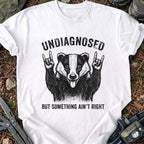 Something Ain't Right T-Shirt